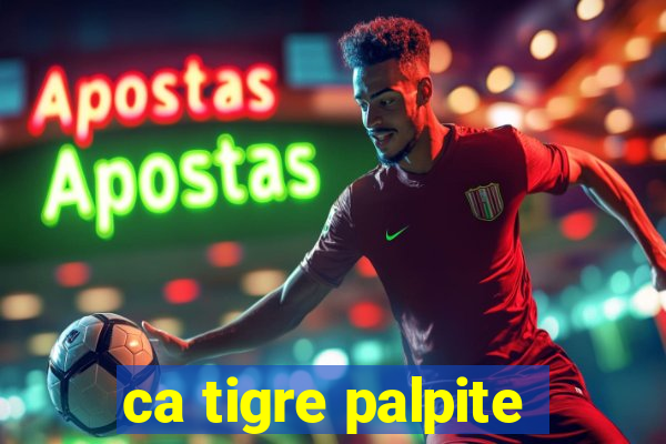 ca tigre palpite